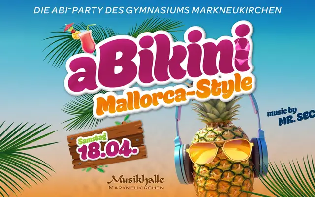 aBikini: Mallorca-Style! Die Abi-Party des Gymnasiums Markneukirchen